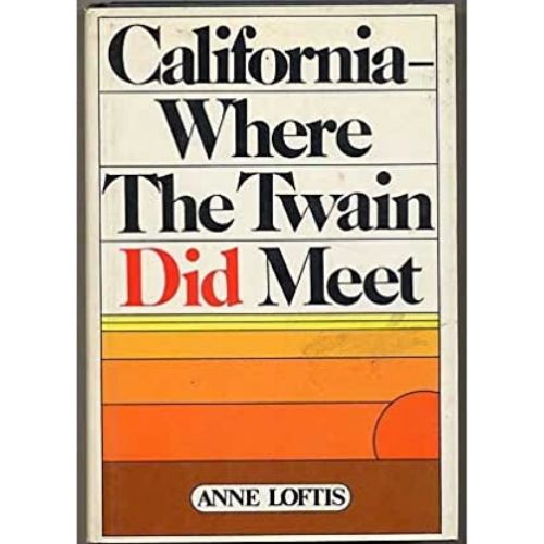California where the twain did meet