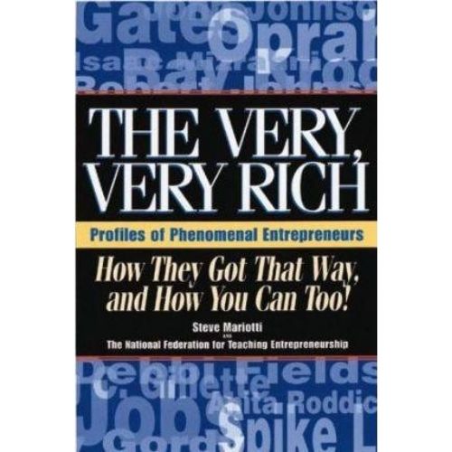 The Very Very Rich : How They Got That Way and How You Can Too