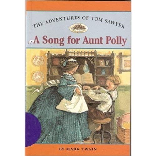 The Adventures of Tom Sawyer: A Song for Aunt Polly