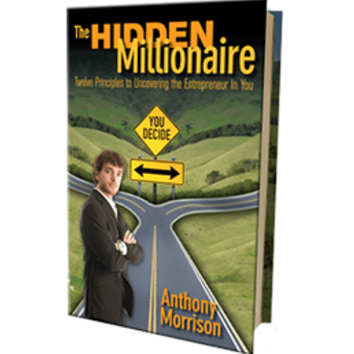 The Hidden Millionaire: Twelve Principles to Uncovering the Entrepreneur in You