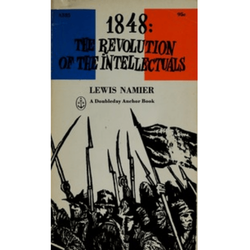 1848: The Revolution of the Intellectuals : Raleigh Lectures on History, 1944