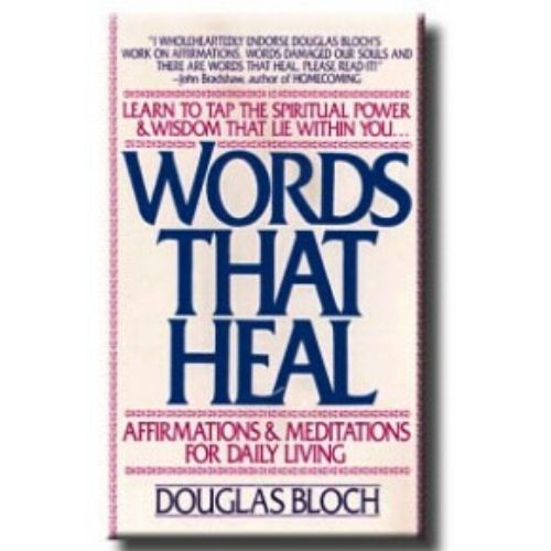 Words That Heal : Affirmations and Meditations for Daily Liv