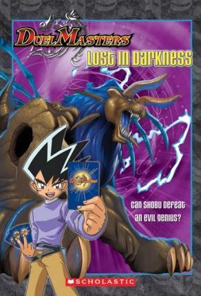 Duel Masters Chapter Book #2: Lost in Darkness