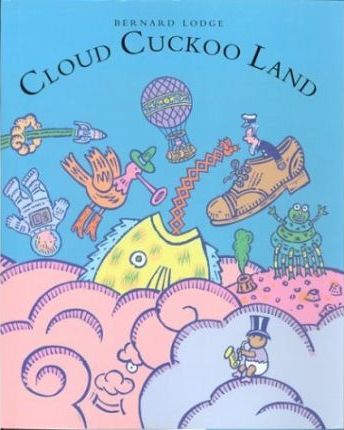 Cloud Cuckoo Land (and Other Odd Spots)