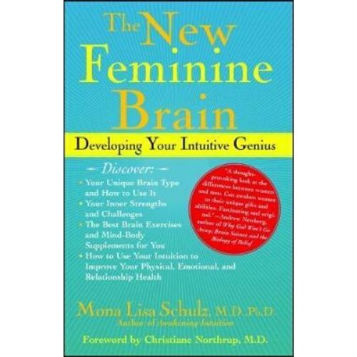 The New Feminine Brain : Developing Your Intuitive Genius