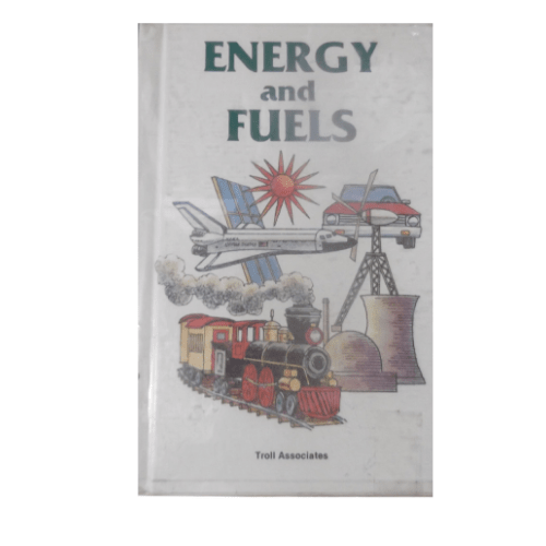 Energy and Fuels by Laurence Santrey
