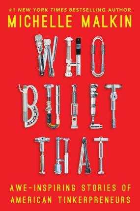 Who Built That : Awe-Inspiring Stories of American Tinkerpreneurs