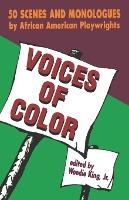Voices of Color : 50 Scenes and Monologues by African American Playwrights