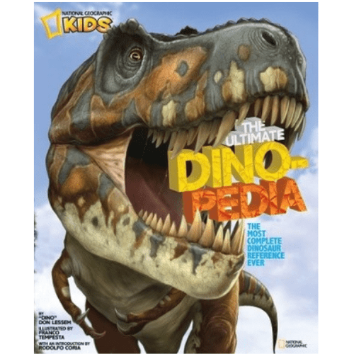 National Geographic Kids The Ultimate Dinopedia: The Most Complete Dinosaur Reference Ever