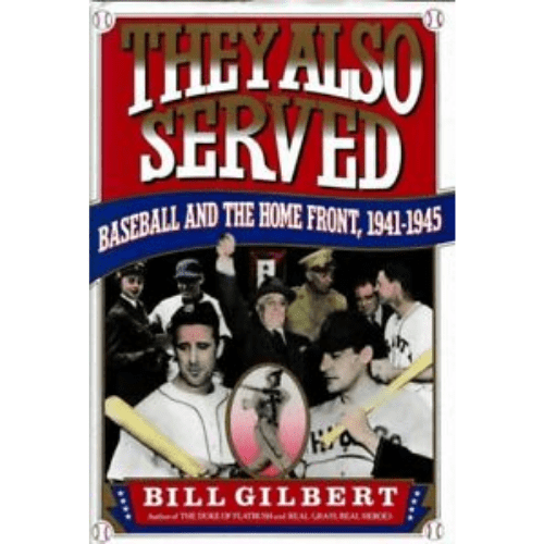 They Also Served : Baseball and the Home Front, 1941-45