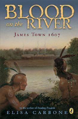 James Town #1: Blood on the River : James Town, 1607