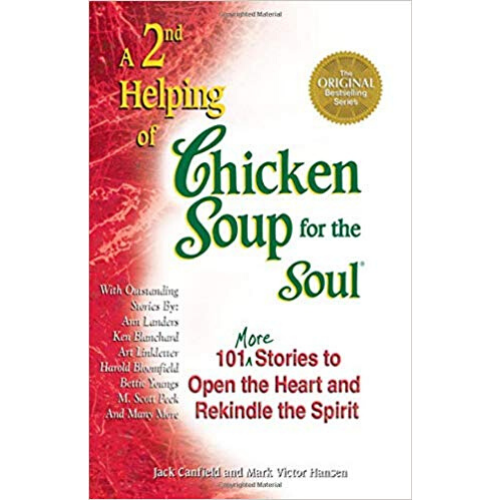 A 2nd Helping of Chicken Soup for the Soul: 101 More Stories