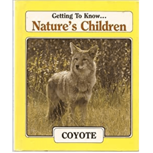 Getting to Know...Nature's Children: Coyote/ Monarch Butterflies