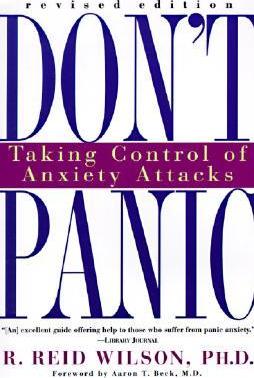 Don't Panic : Taking Control of Anxiety Attacks