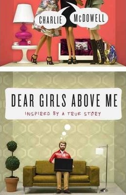 Dear Girls Above Me : Inspired by a True Story