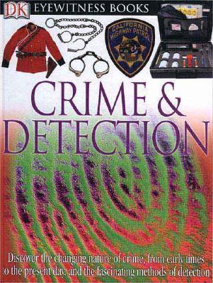 DK Eyewitness Books: Crime and Detection