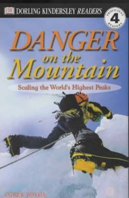 DK Readers Level 4: Danger on the Mountain
