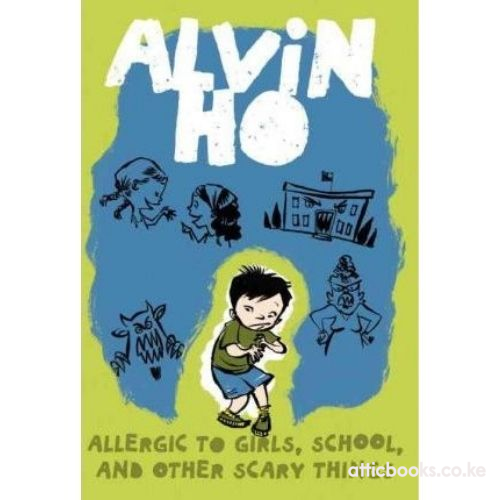 Alvin Ho #1: Allergic to Girls, School, and Other Scary Things