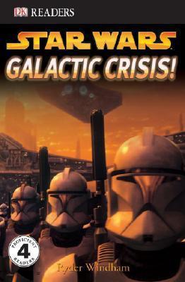 DK Readers Level 4: Star Wars: Galactic Crisis!