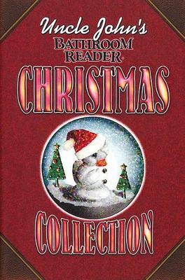 Uncle John's Bathroom Reader : Christmas Collection