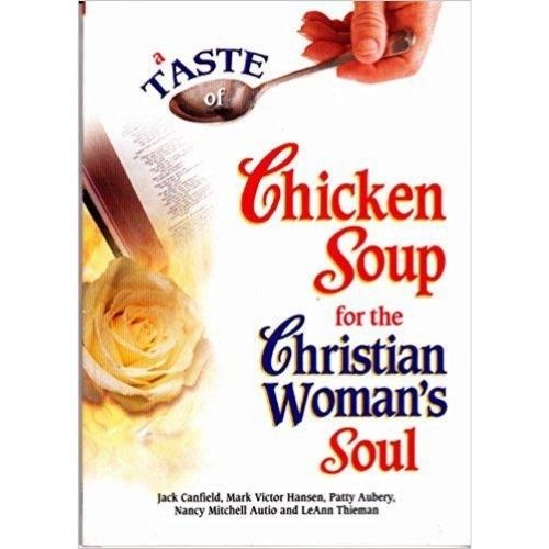 A Taste of Chicken Soup for the Christian Woman's Soul