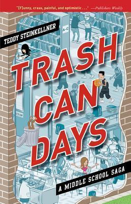 Trash Can Days : A Middle School Saga