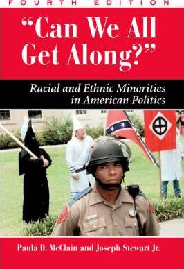 Can We All Get Along? : Racial and Ethnic Minorities in American Politics