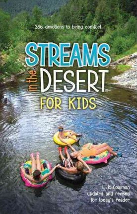 Streams in the Desert for Kids : 366 Devotions to Bring Comfort
