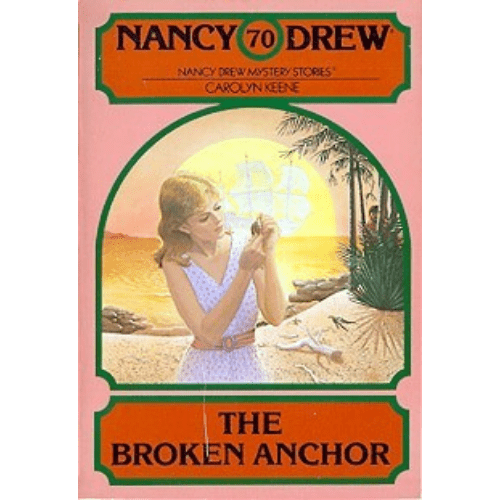 Nancy Drew Mystery Stories #70: The Broken Anchor