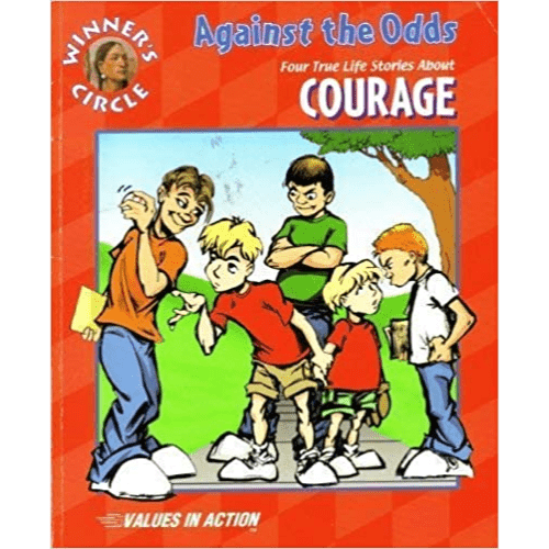 Against the Odds: Four True Life Stories About Courage (Winner's Circle Values in Action)