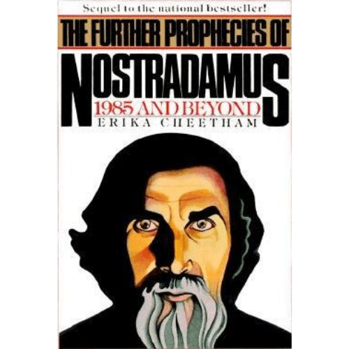 The Further Prophecies of Nostradamus : Into the Millennium