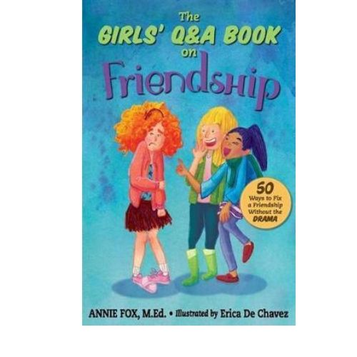 The Girls' Q&A Book on Friendship : 50 Ways to Fix a Friendship Without the Drama
