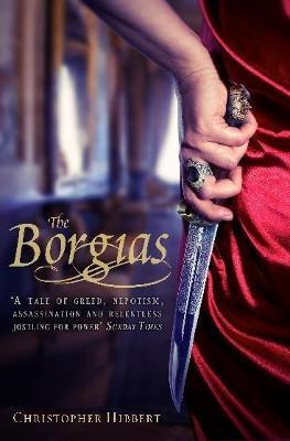 The Borgias by Christopher Hibbert