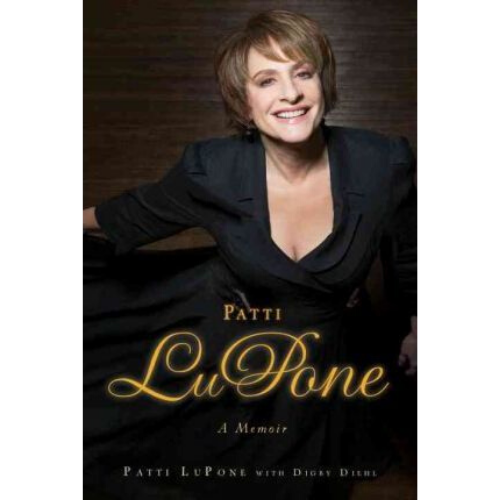 Patti Lupone : a Memoir