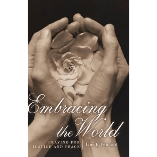 Embracing the World : Praying for Justice and Peace