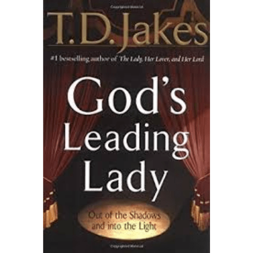 God's Leading Lady : Claiming Your Place in God's Spotlight