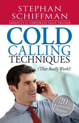 Cold Calling Techniques : That Really Work!
