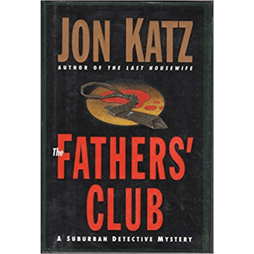 The Father's Club: a Suburban Detective Mystery