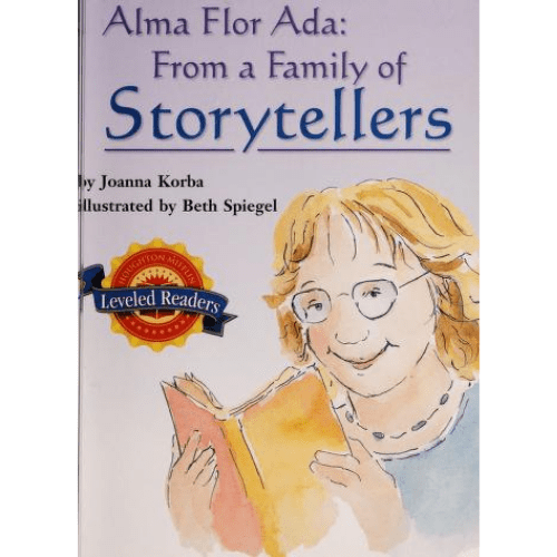 Houghton Mifflin Leveled Readers: Alma Flor Ada: from a family of storytellers