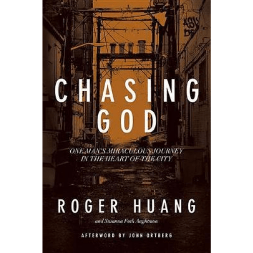 Chasing God : One Man's Miraculous Journey in the Heart of the City