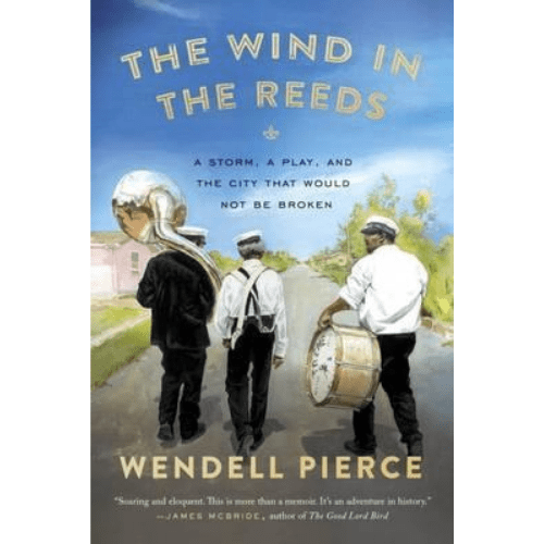 The Wind In The Reeds : A Storm, A Play, and the City That Would Not Be Broken