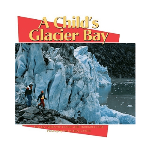 Houghton Mifflin the Nation's Choice : A Child's Glacier Bay