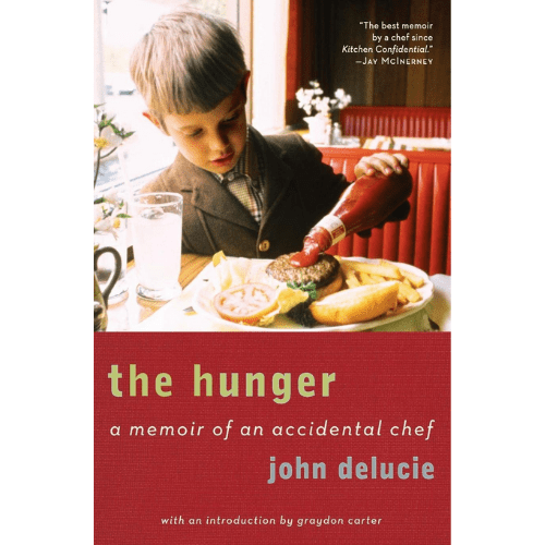 The Hunger : A Memoir of an Accidental Chef