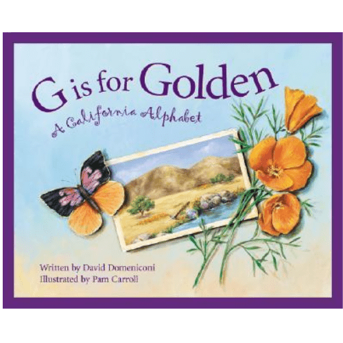 G is for Golden : A California Alphabet