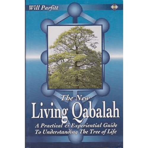 The New Living Qabalah : A Practical Guide to Understanding the Tree of Life