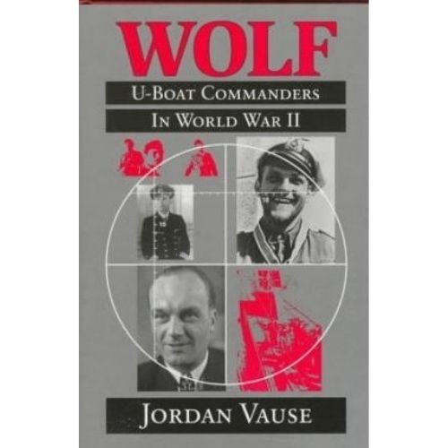 Wolf : U-Boat Commanders in World War II