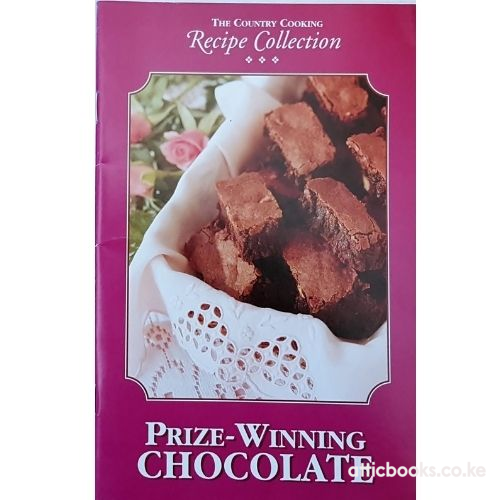 The Country Cooking Recipe Collection Prize-Winning Chocolate
