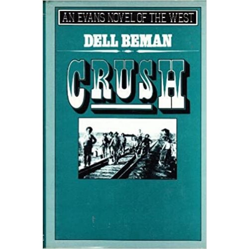 Crush by  Dell Beman