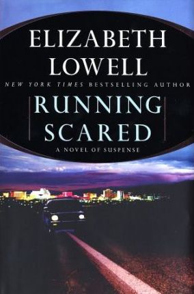 Running Scared by Elizabeth Lowell