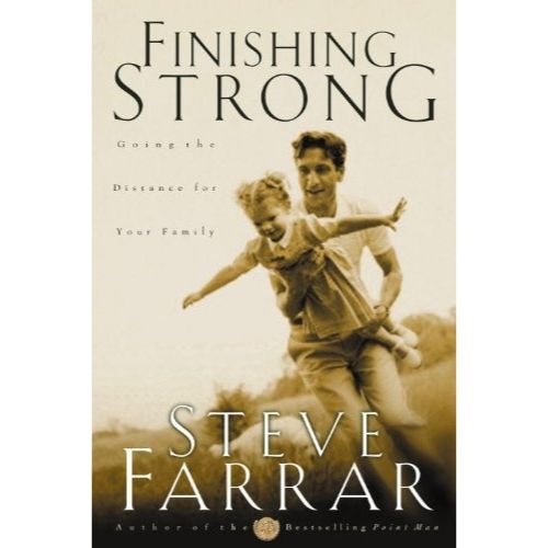 Finishing Strong : Going the Distance for your Family